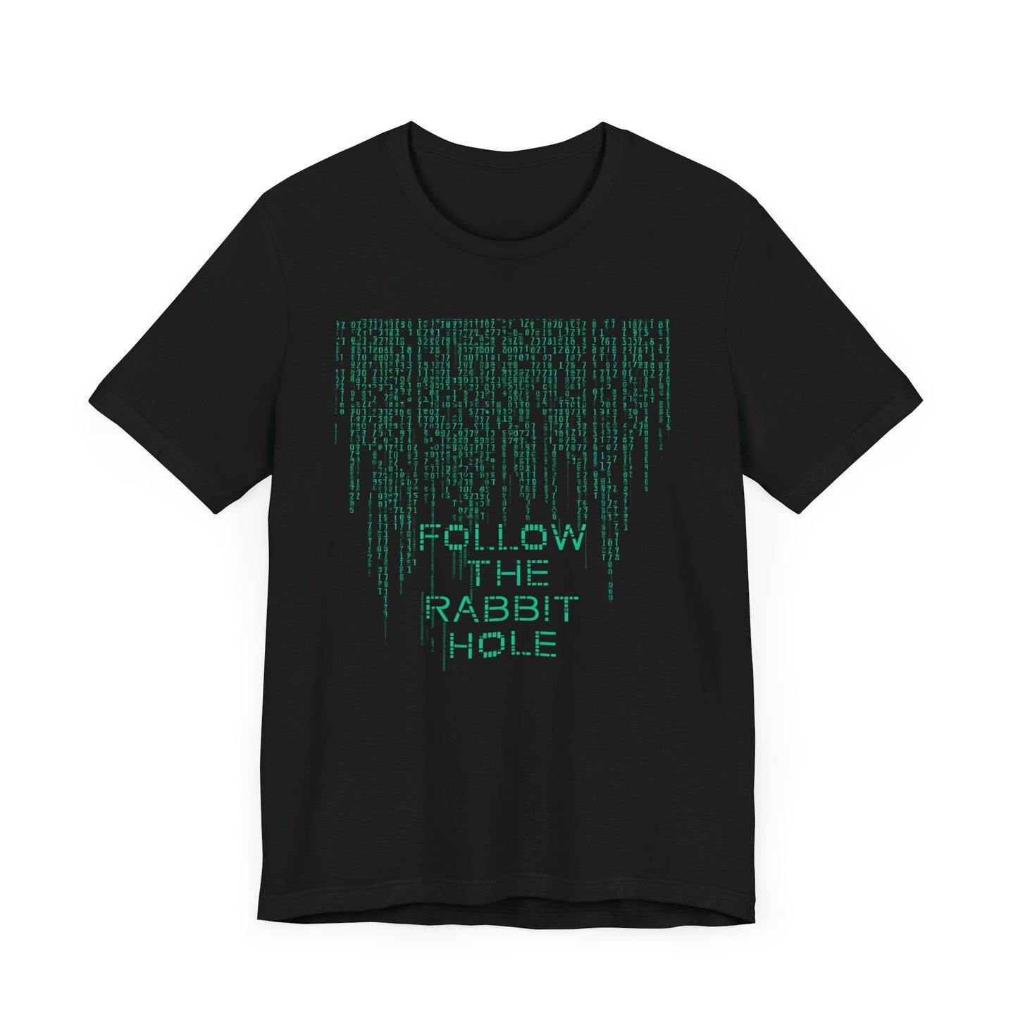 Unisex Jersey Short Sleeve Tee Follow The Rabbit Hole (matrix theme)