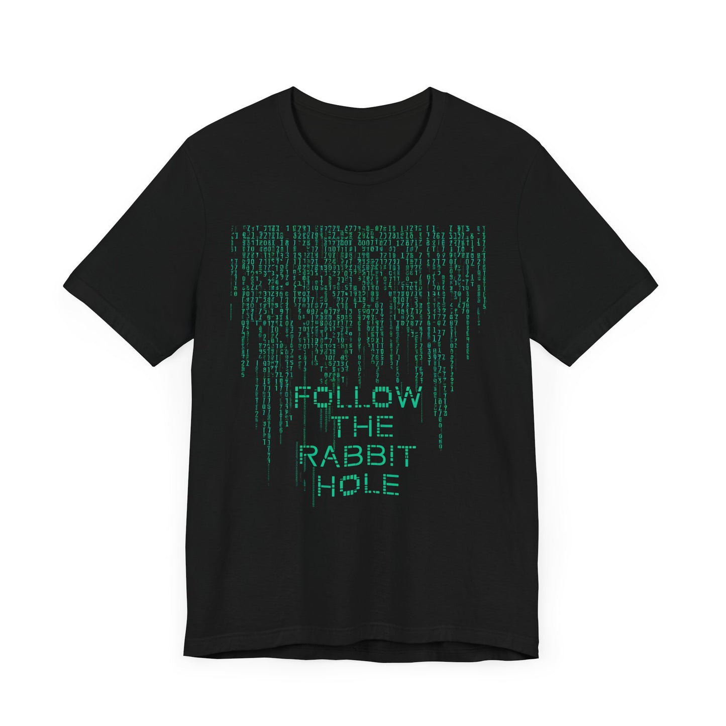 Unisex Jersey Short Sleeve Tee Follow The Rabbit Hole (matrix theme)