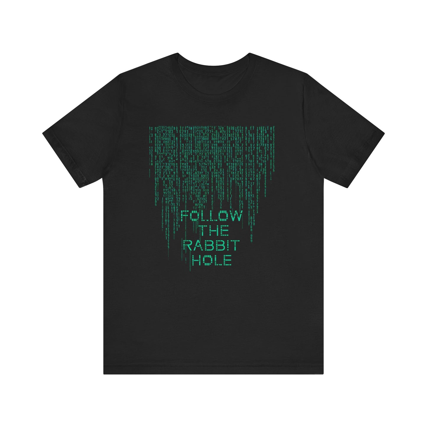 Unisex Jersey Short Sleeve Tee Follow The Rabbit Hole (matrix theme)