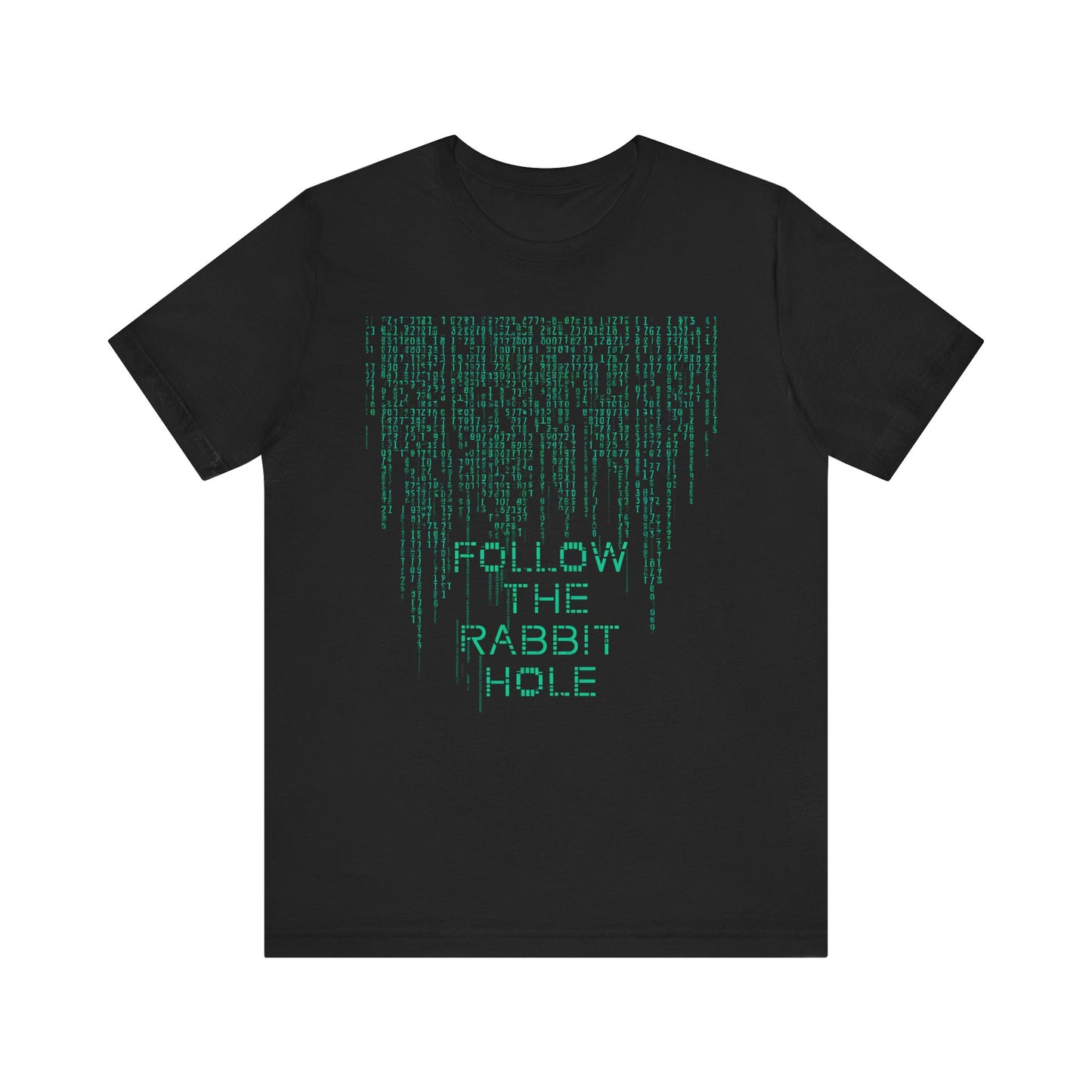 Unisex Jersey Short Sleeve Tee Follow The Rabbit Hole (matrix theme)