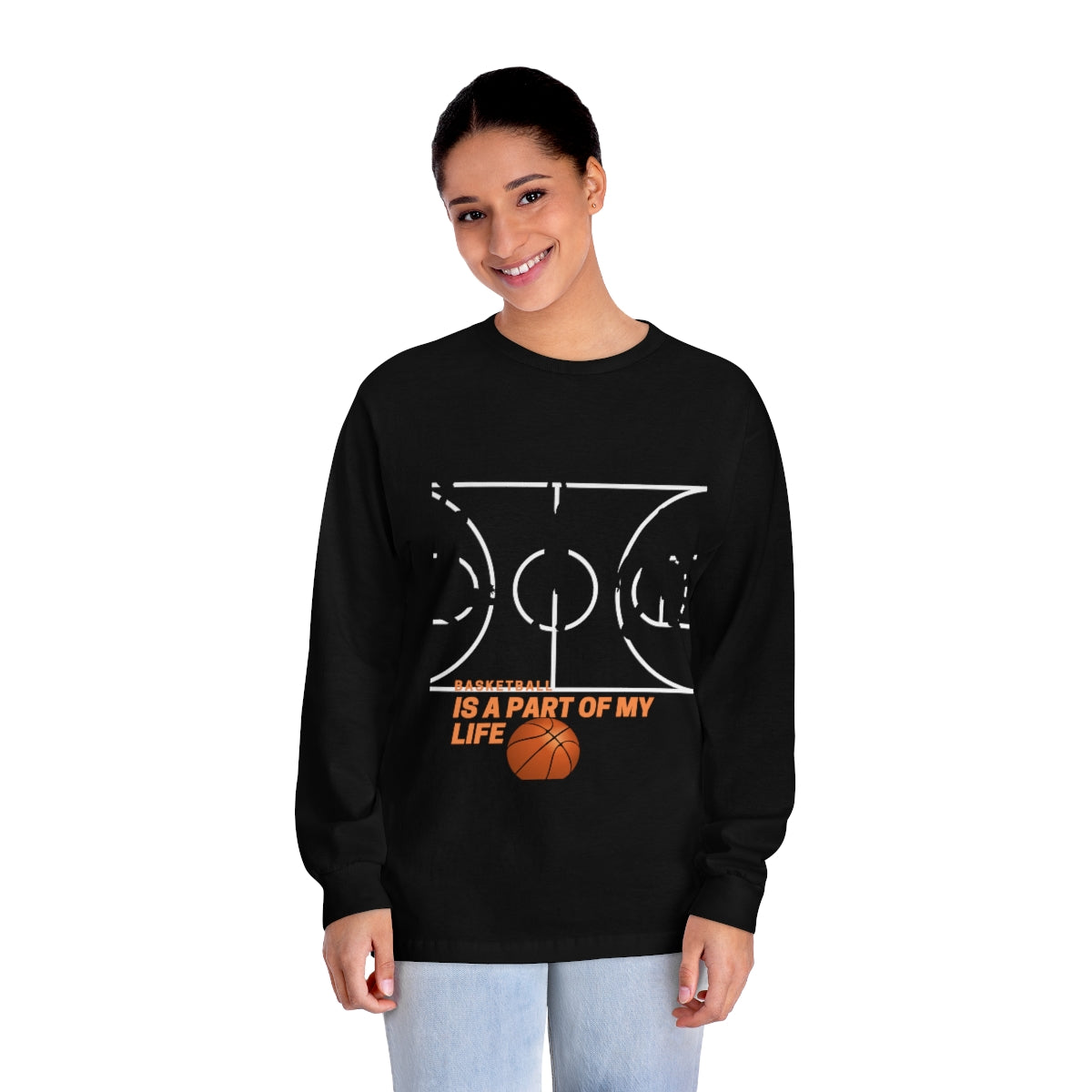 Unisex Classic Long Sleeve T-Shirt Basketball Is A Part Of My Life