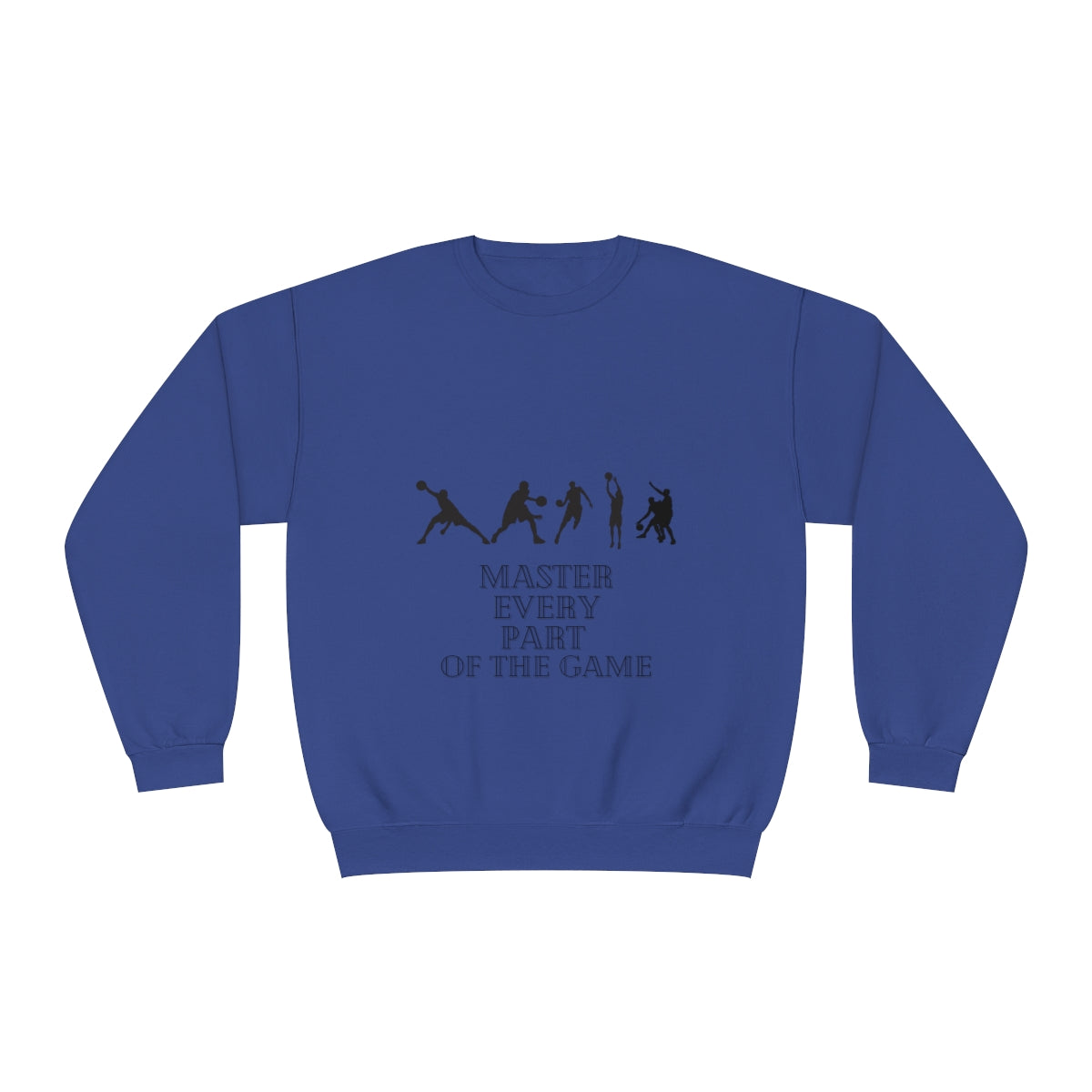 Unisex NuBlend® Crewneck Sweatshirt Master Every Part Of The Game