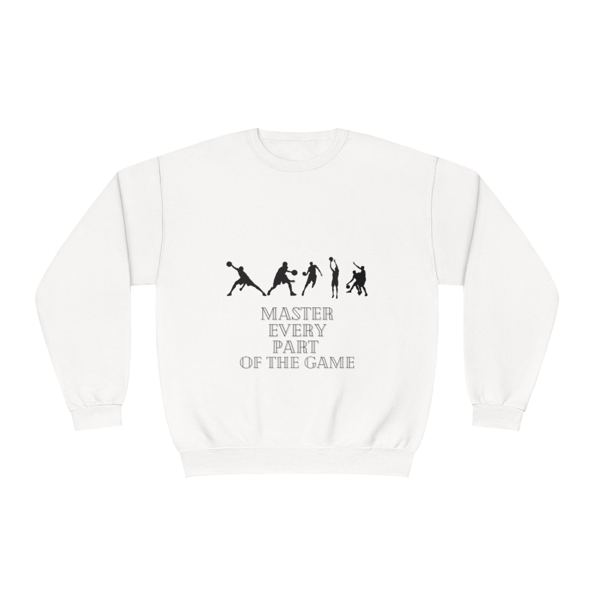 Unisex NuBlend® Crewneck Sweatshirt Master Every Part Of The Game